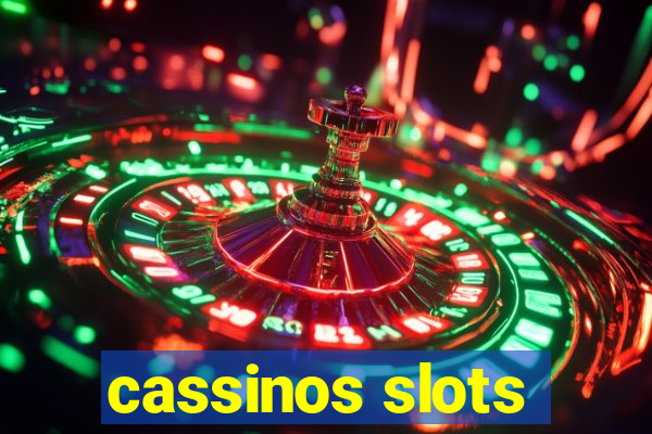 cassinos slots