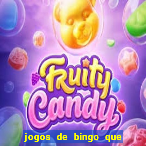 jogos de bingo que ganha dinheiro