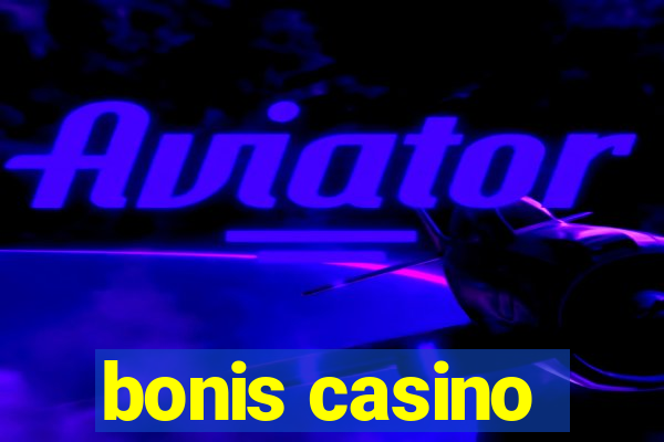 bonis casino