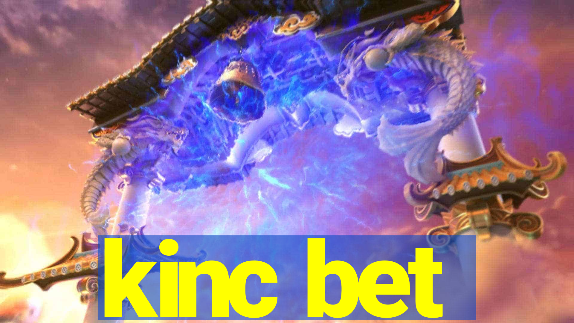 kinc bet