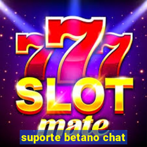 suporte betano chat