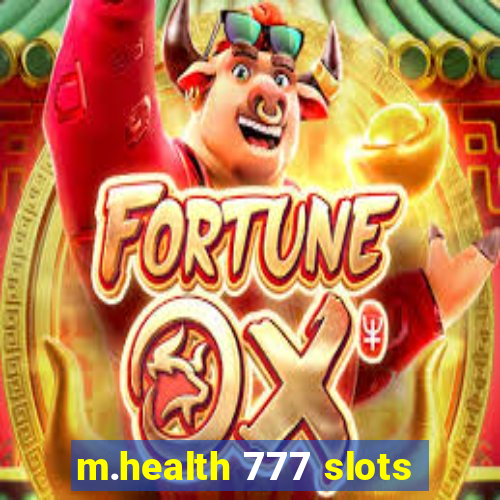 m.health 777 slots