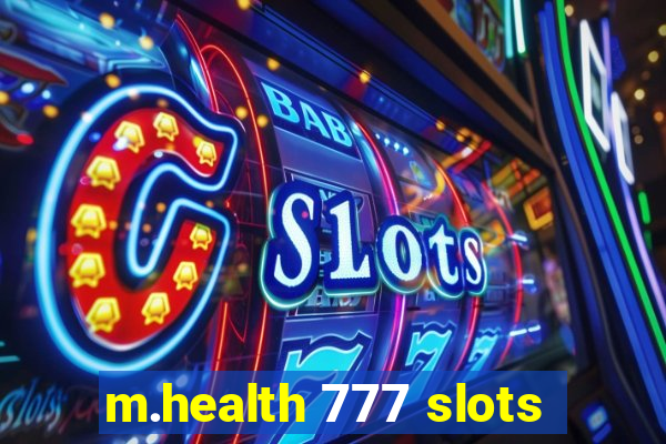 m.health 777 slots