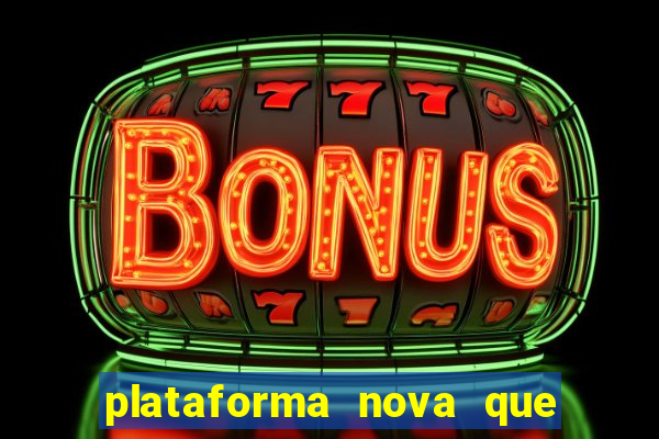 plataforma nova que da b么nus no cadastro