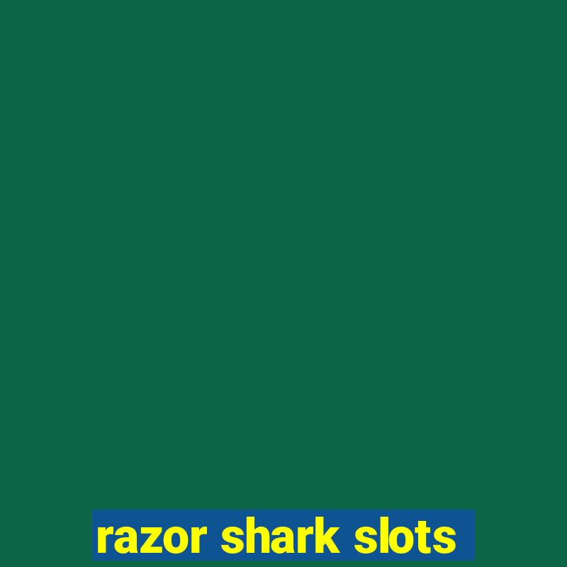 razor shark slots