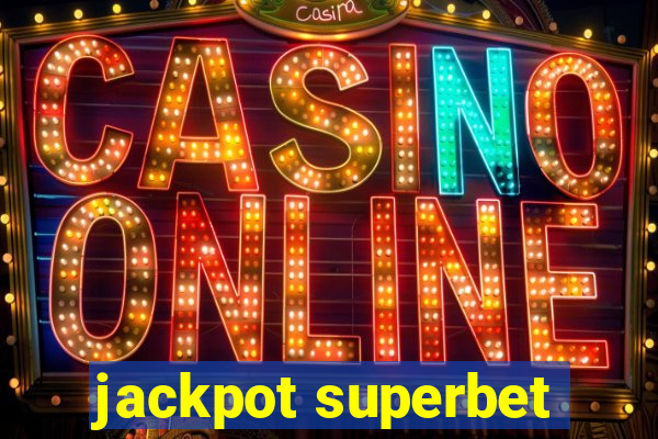 jackpot superbet