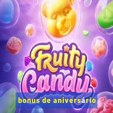 bonus de aniversário