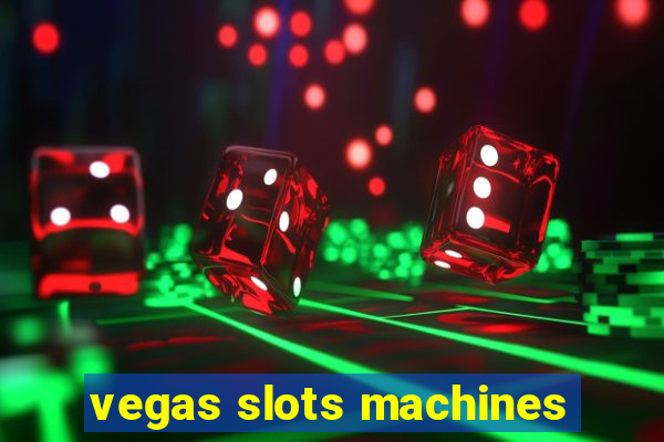 vegas slots machines