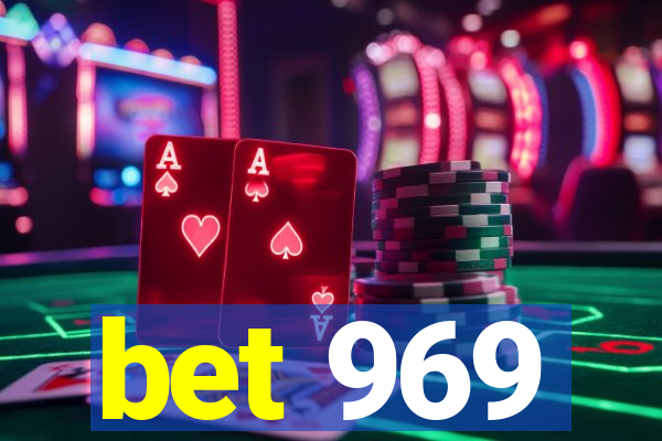 bet 969