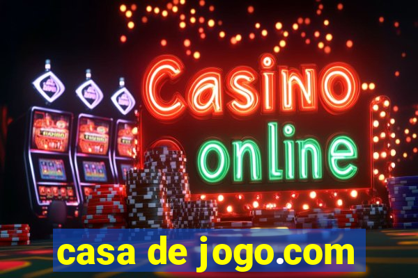 casa de jogo.com