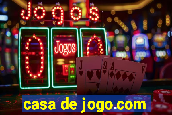 casa de jogo.com