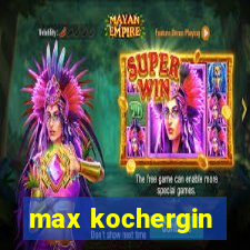 max kochergin