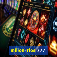 milion谩rios 777