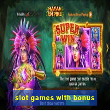 slot games with bonus