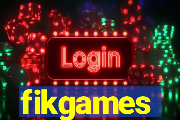 fikgames