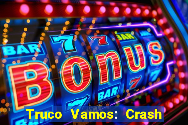 Truco Vamos: Crash & Poker