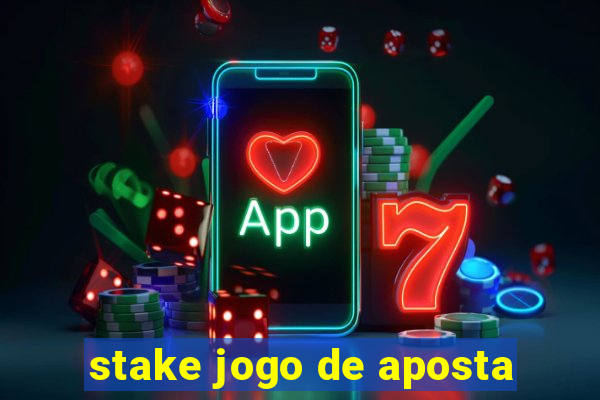 stake jogo de aposta