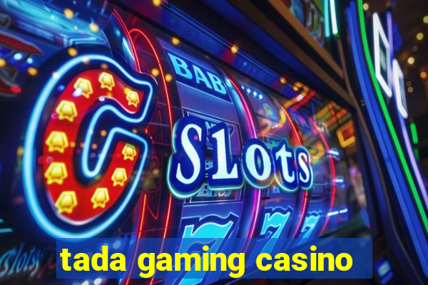 tada gaming casino