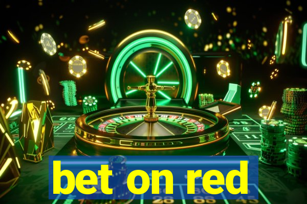 bet on red