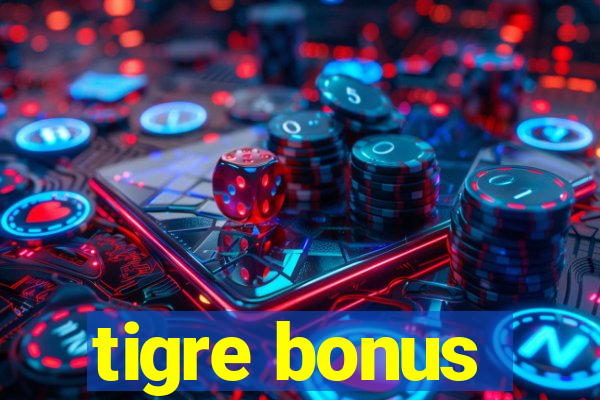 tigre bonus