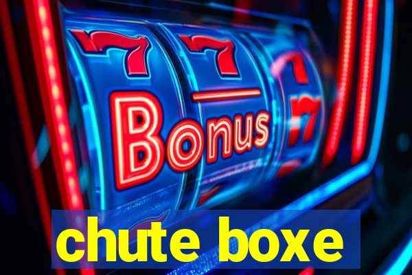 chute boxe