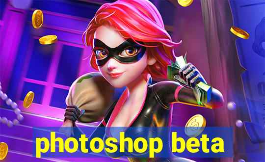 photoshop beta