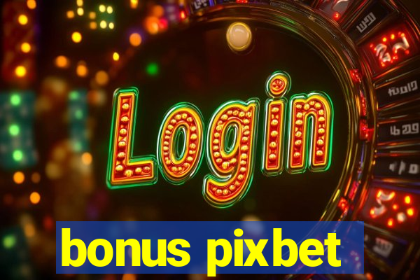 bonus pixbet