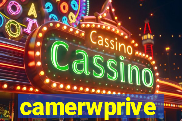 camerwprive