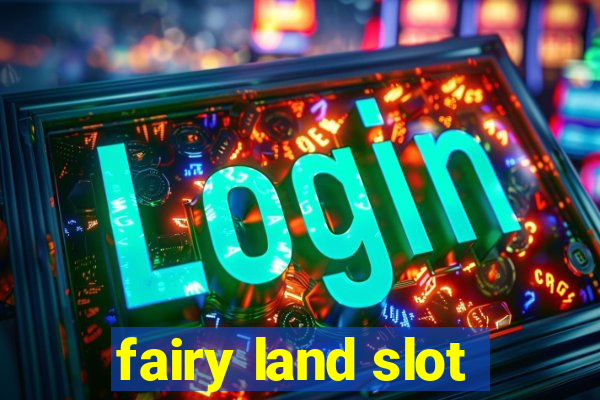 fairy land slot