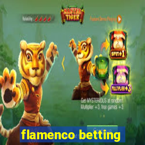 flamenco betting