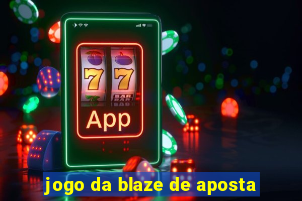 jogo da blaze de aposta