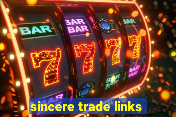 sincere trade links