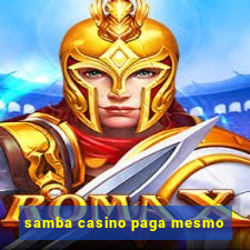 samba casino paga mesmo