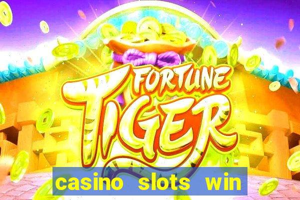 casino slots win real cash