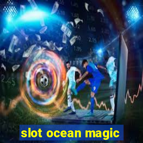 slot ocean magic