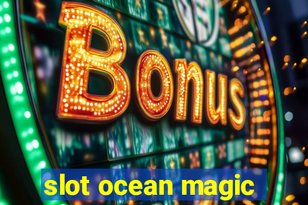 slot ocean magic