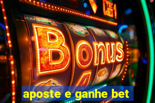 aposte e ganhe bet