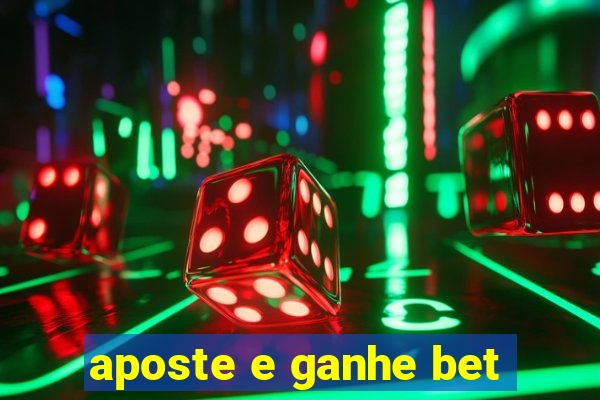 aposte e ganhe bet