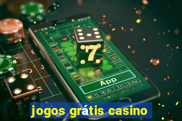 jogos grátis casino