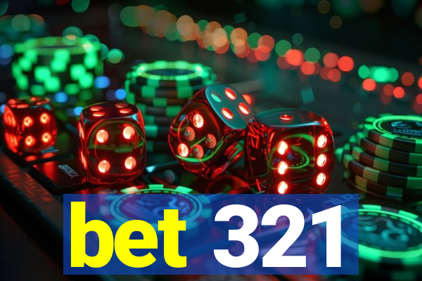 bet 321