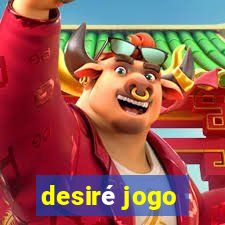 desiré jogo