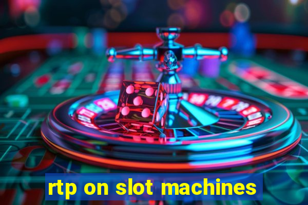 rtp on slot machines