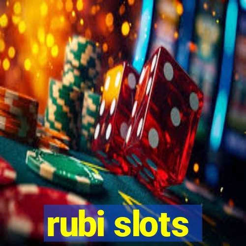 rubi slots