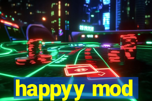 happyy mod