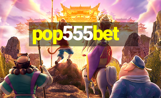 pop555bet