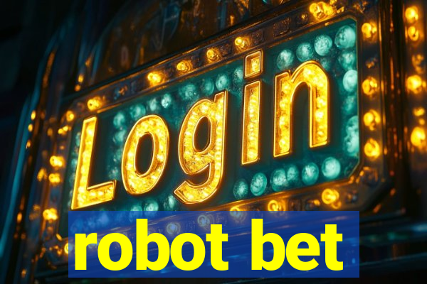 robot bet