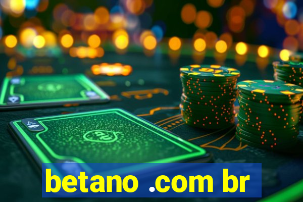 betano .com br