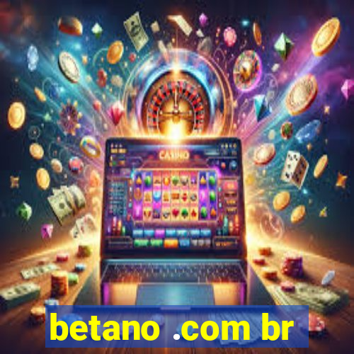 betano .com br