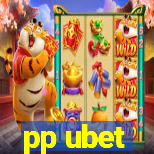 pp ubet