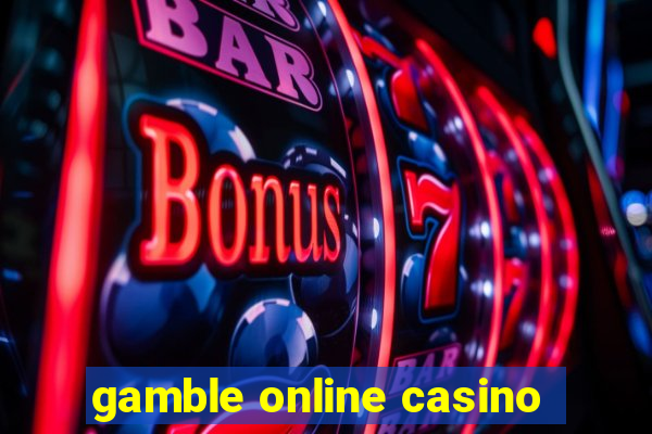 gamble online casino